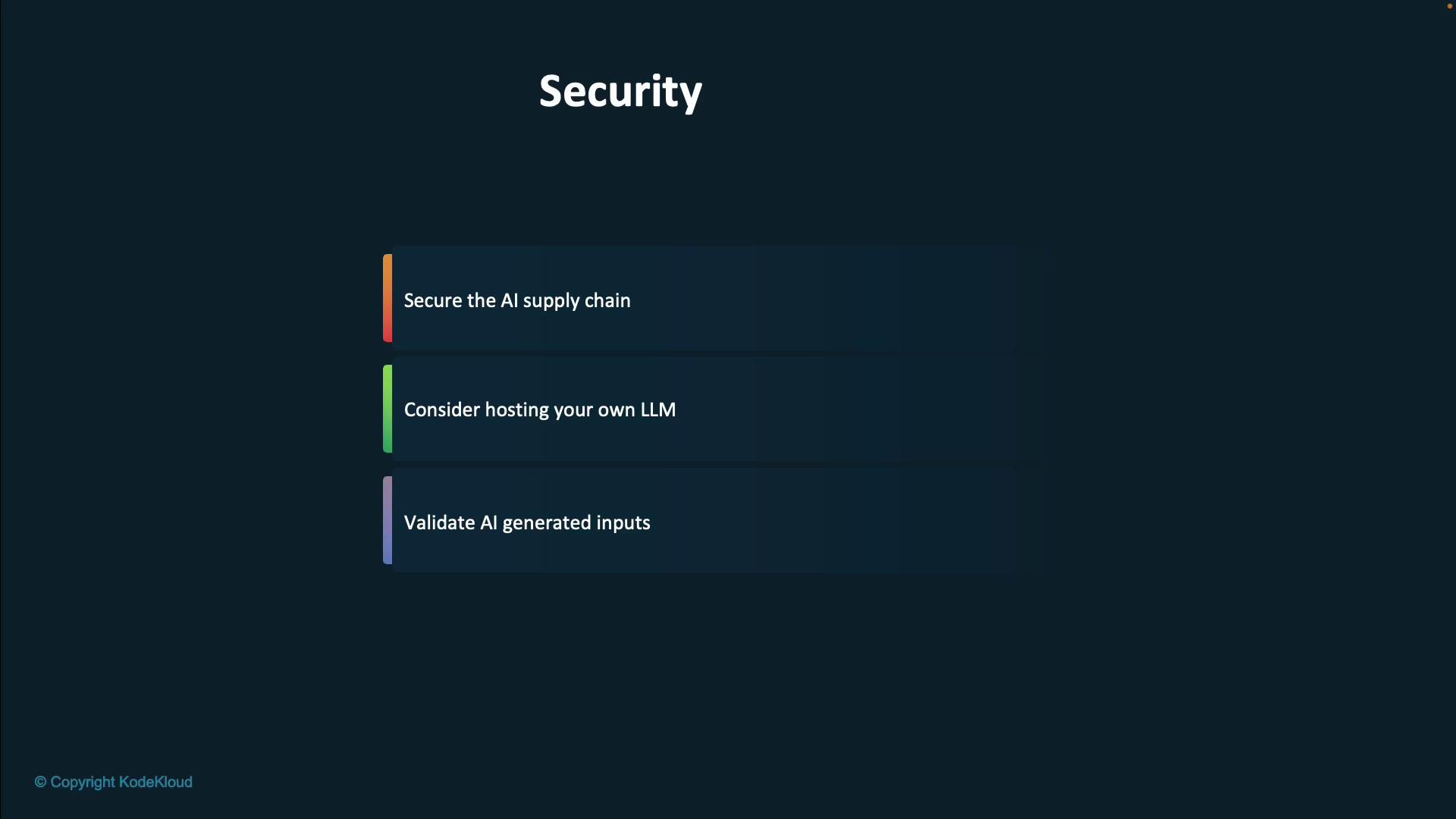 The image is a slide titled "Security" with three points: securing the AI supply chain, considering hosting your own LLM, and validating AI-generated inputs.