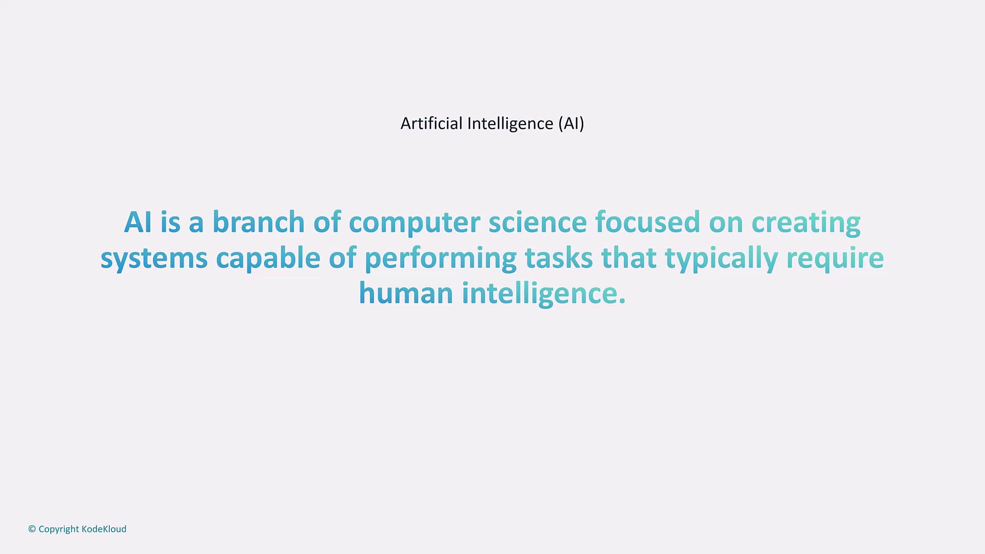 The image contains a definition of Artificial Intelligence (AI), describing it as a branch of computer science focused on creating systems capable of performing tasks that typically require human intelligence.