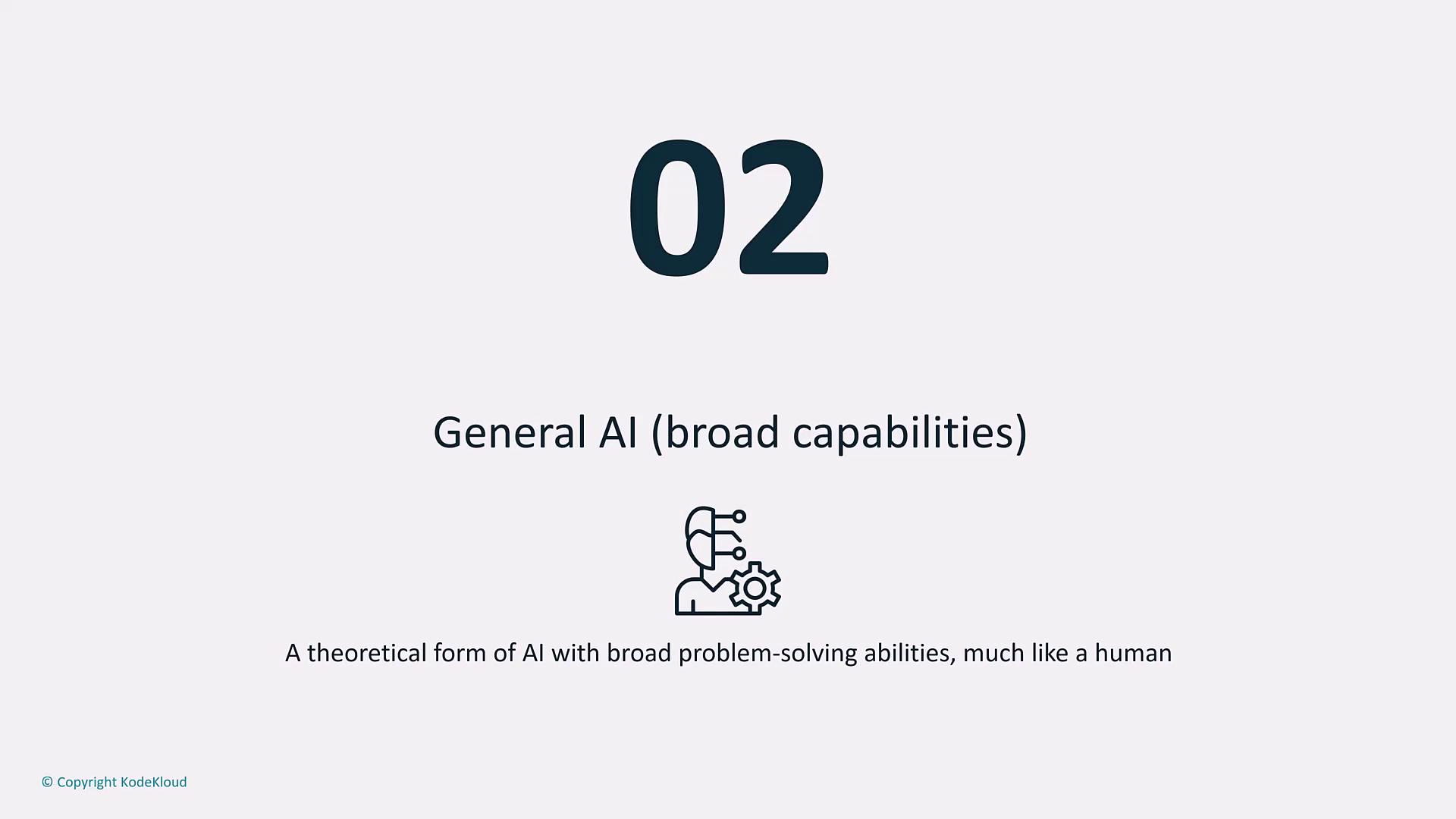 The image is a slide titled "General AI (broad capabilities)" with a description stating it is a theoretical form of AI with broad problem-solving abilities, similar to a human.