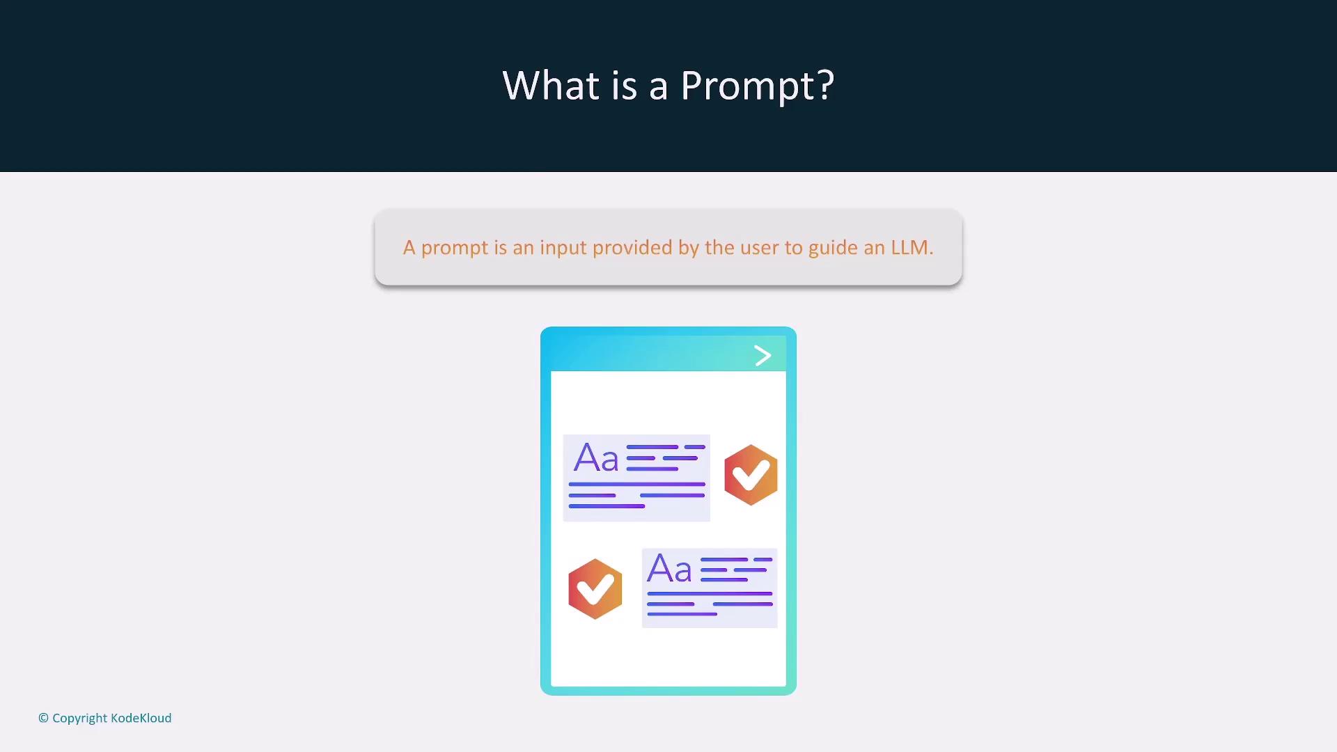 The image explains what a prompt is, describing it as an input provided by the user to guide a language model, accompanied by a graphic of text and checkmarks.