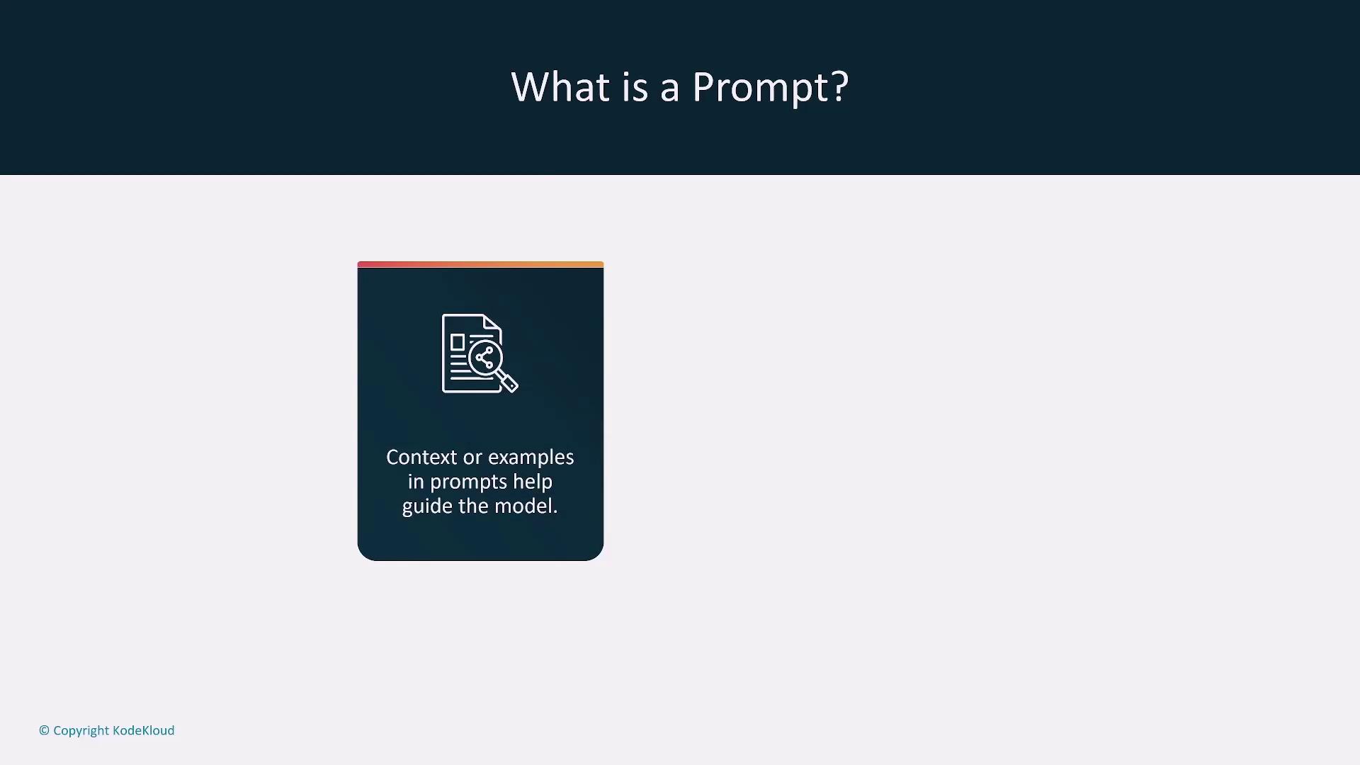 The image is a slide titled "What is a Prompt?" with an icon of a document and magnifying glass, and text stating that context or examples in prompts help guide the model.