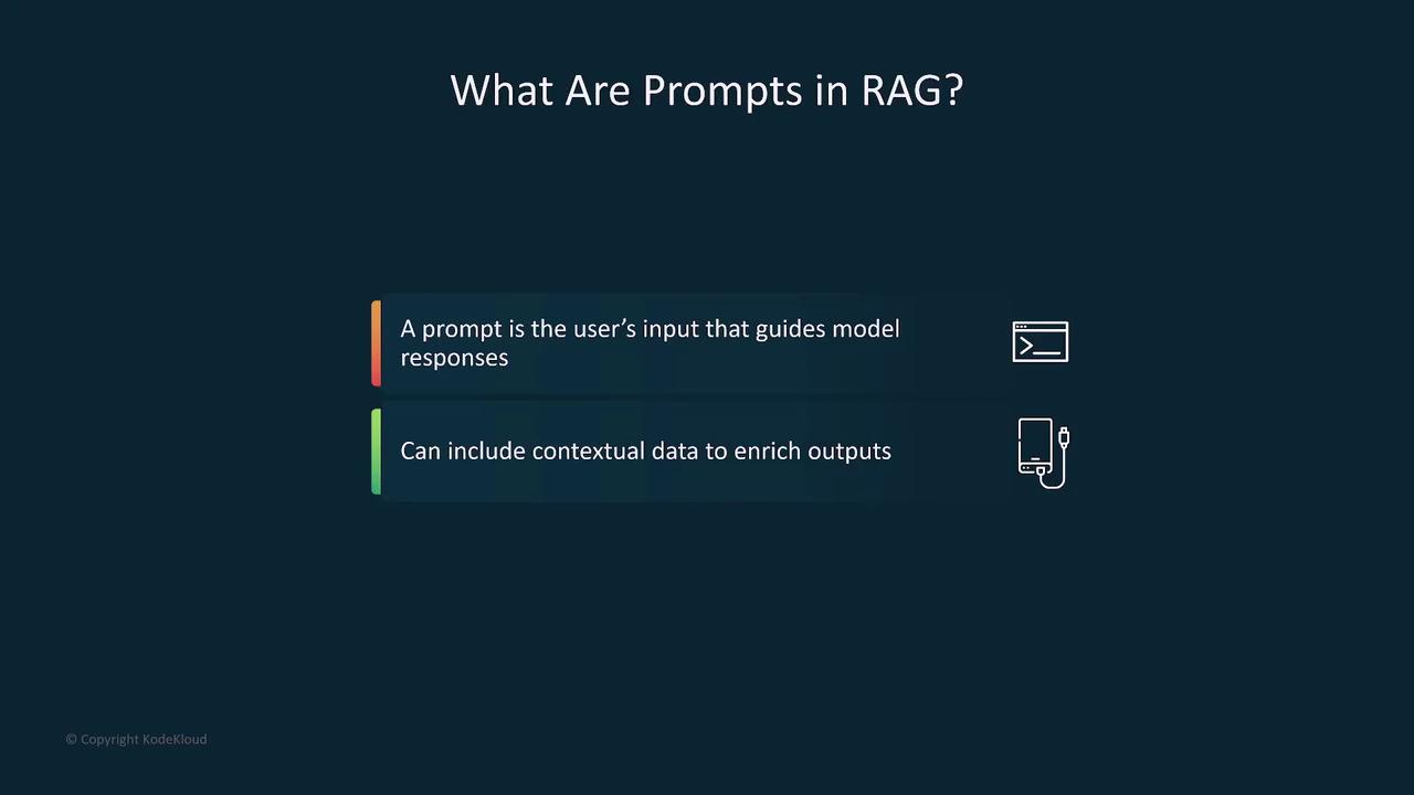 The image explains prompts in RAG, stating that a prompt is the user's input guiding model responses and can include contextual data to enrich outputs.