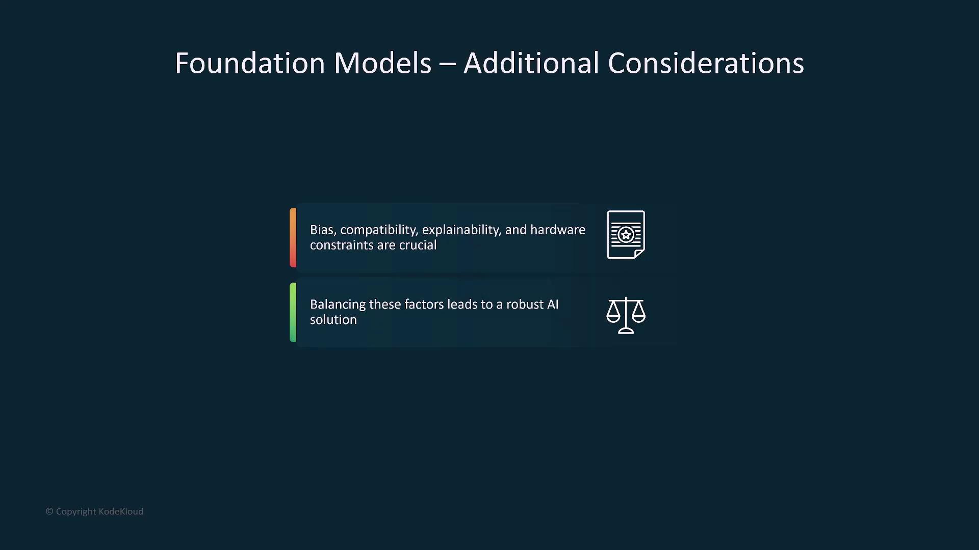 The image discusses additional considerations for foundation models, emphasizing the importance of bias, compatibility, explainability, and hardware constraints, and the need to balance these factors for a robust AI solution.