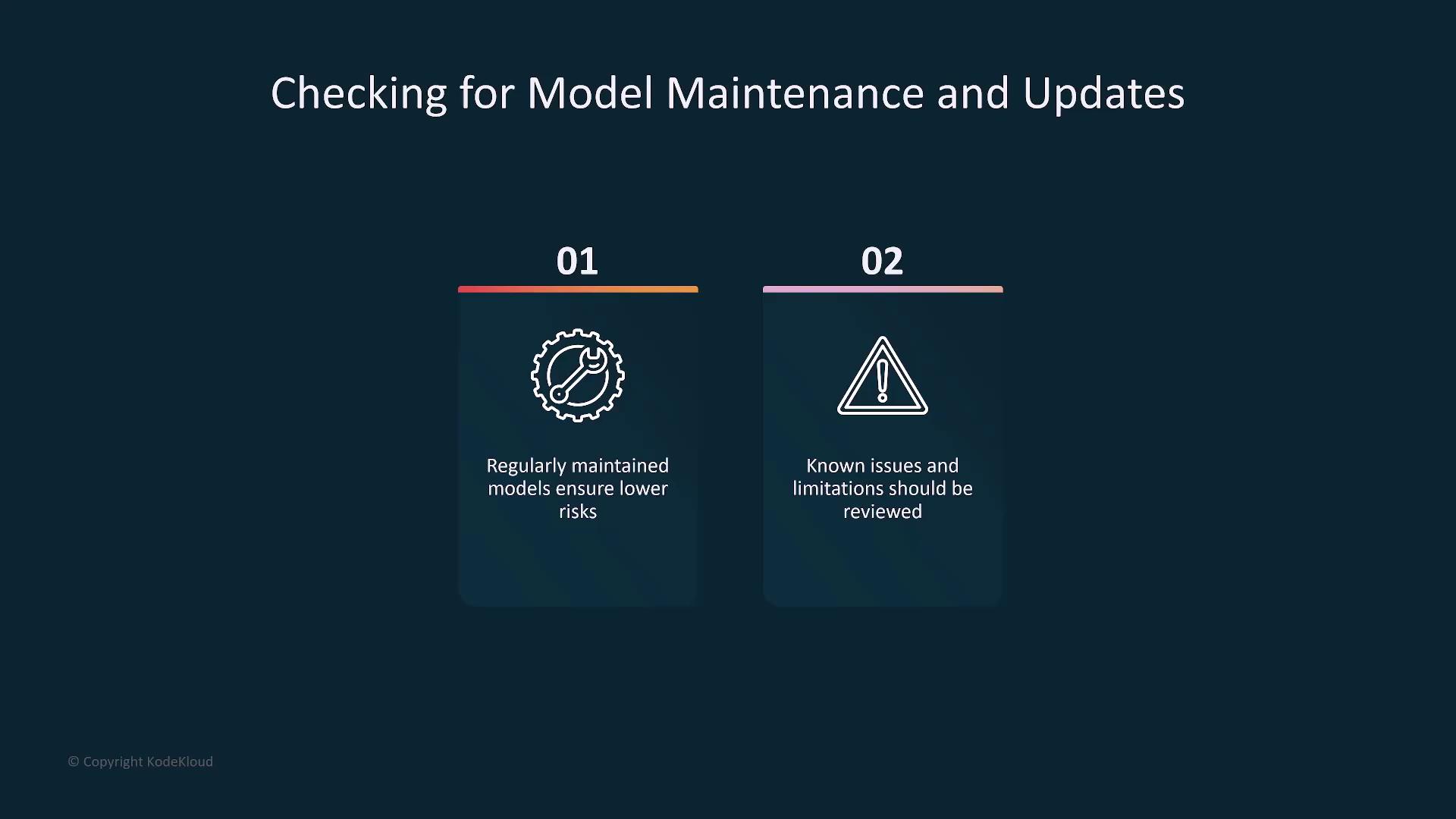 The image outlines two key points for model maintenance and updates: regularly maintained models ensure lower risks, and known issues and limitations should be reviewed.