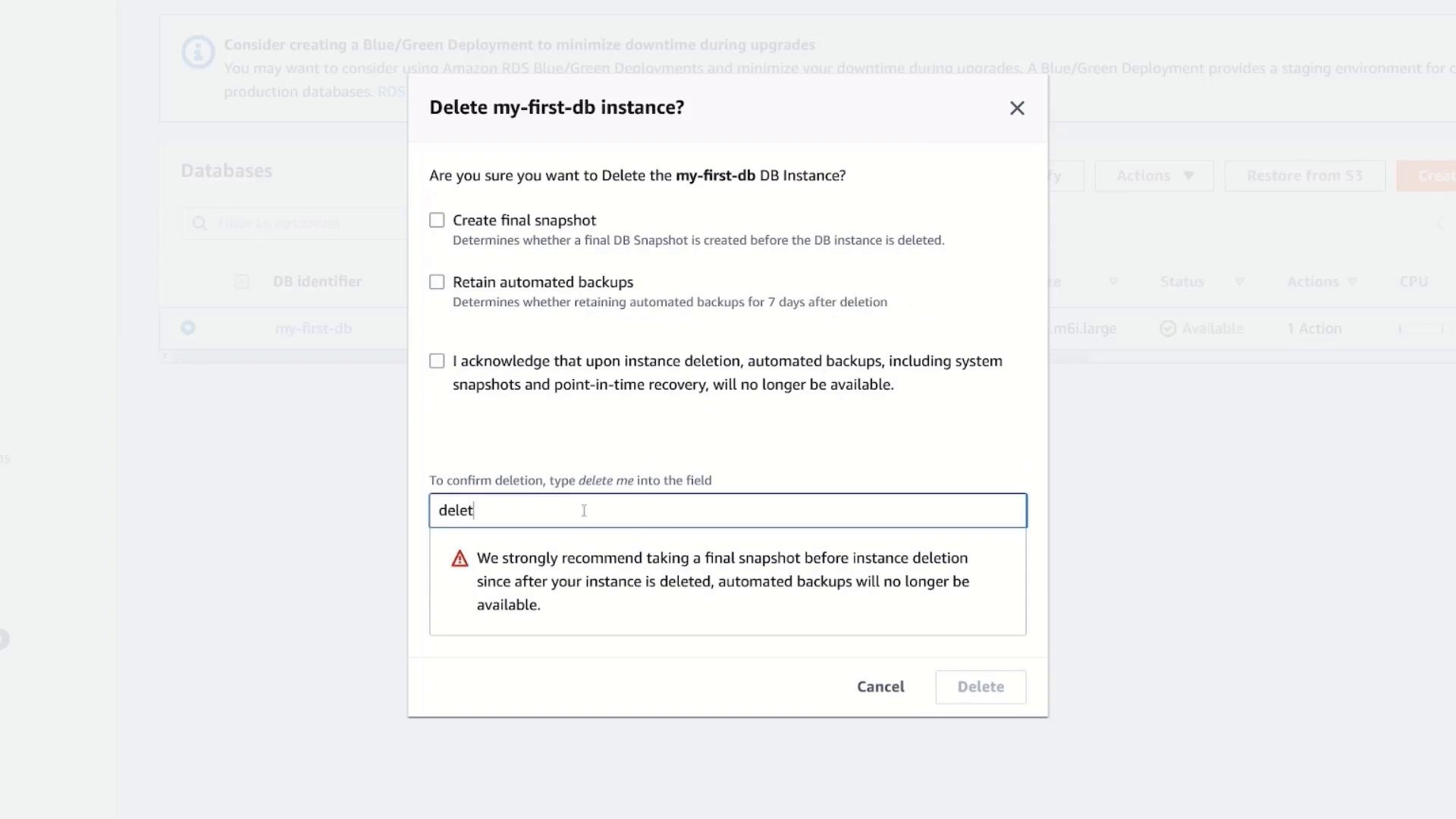 The image shows a confirmation dialog for deleting a database instance named "my-first-db," with options to create a final snapshot and retain automated backups. A warning advises taking a final snapshot before deletion.