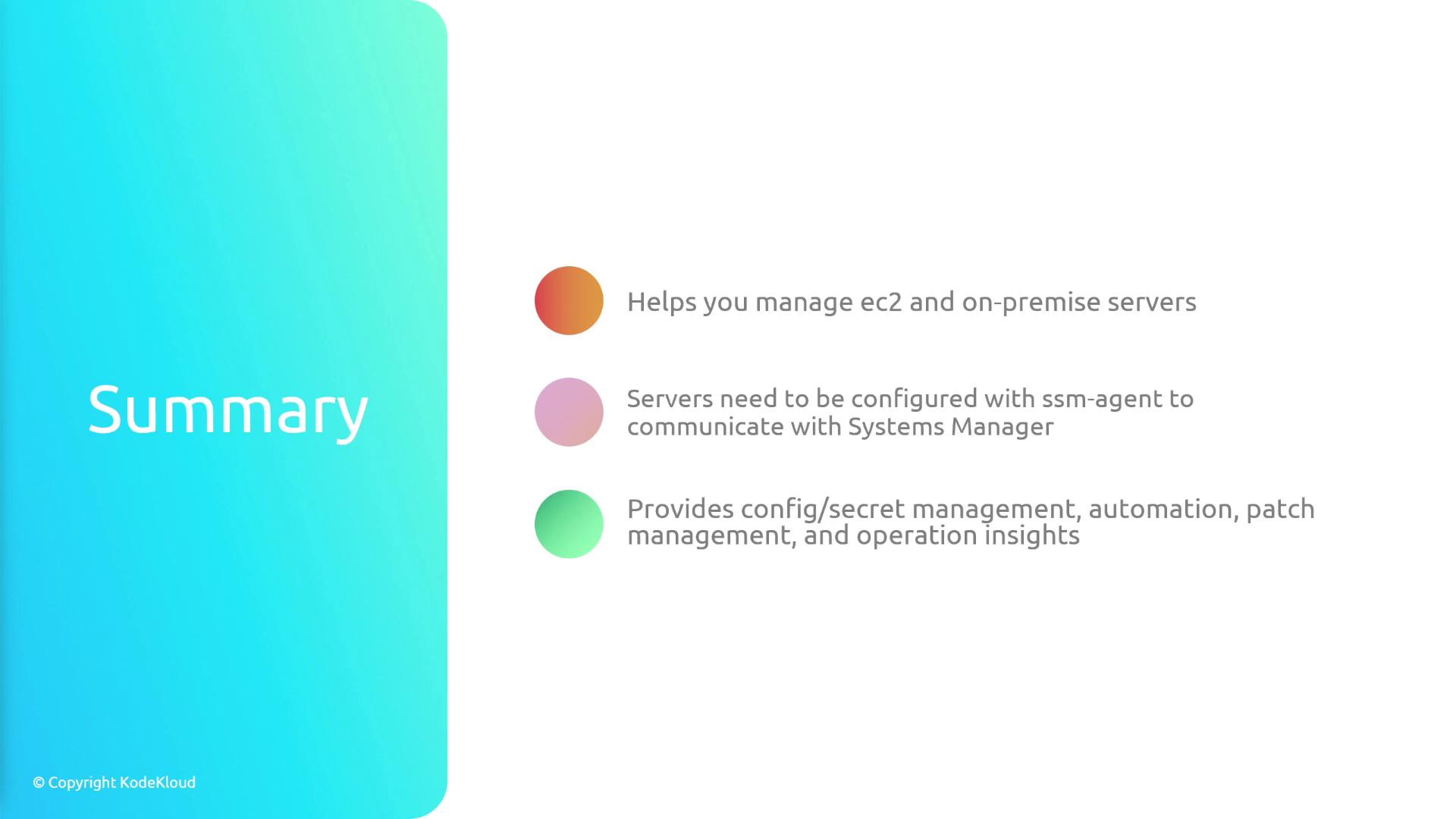 The image is a summary slide highlighting the management of EC2 and on-premise servers, the need for servers to be configured with the SSM agent, and the provision of configuration, secret management, automation, patch management, and operation insights.