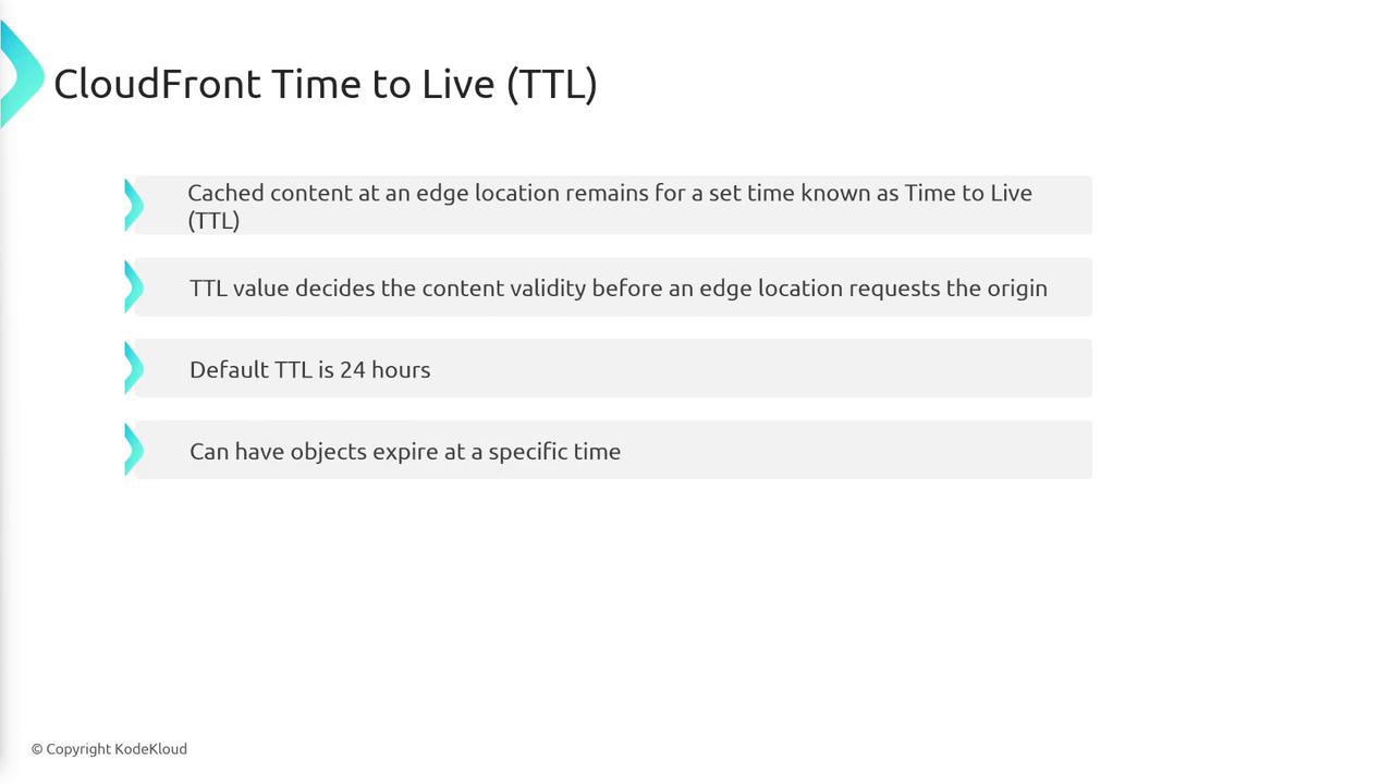 The image explains CloudFront's Time to Live (TTL), detailing how cached content remains at an edge location for a set time, with a default TTL of 24 hours, and can be set to expire at specific times.