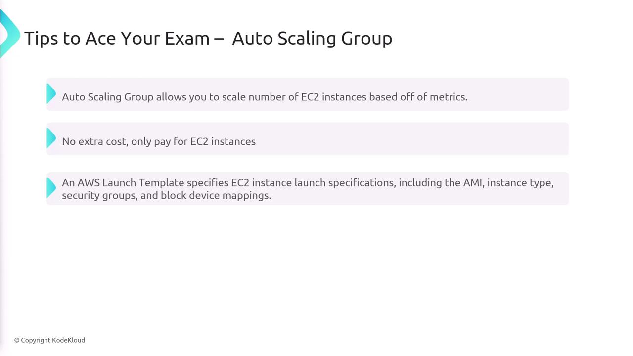 The image provides tips for acing an exam on Auto Scaling Groups, highlighting features like scaling EC2 instances based on metrics, cost considerations, and AWS Launch Template specifications.