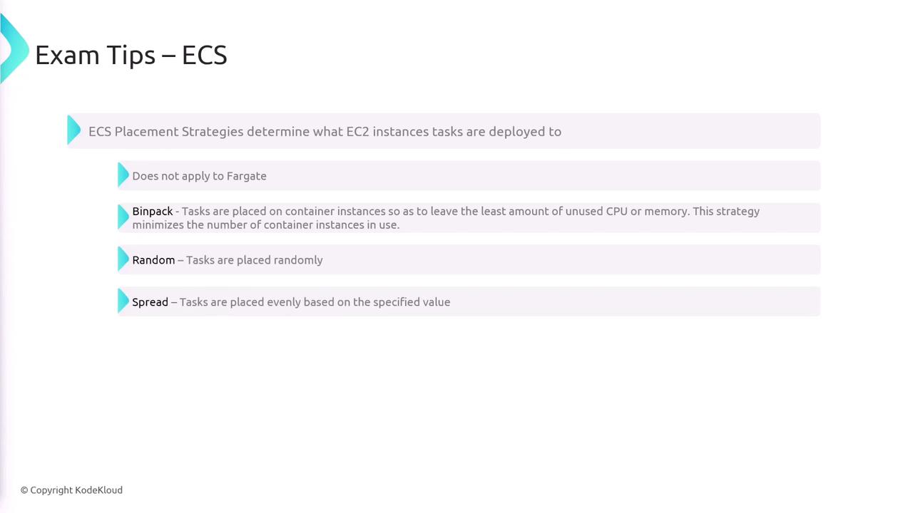 The image provides exam tips for ECS, detailing placement strategies for EC2 instances, including Binpack, Random, and Spread, and notes that these do not apply to Fargate.