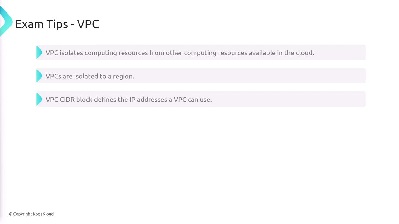 The image contains exam tips about Virtual Private Clouds (VPC), highlighting their isolation of computing resources, regional isolation, and the role of CIDR blocks in defining IP addresses.