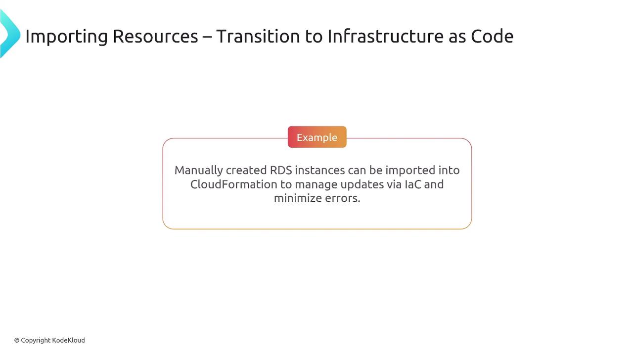 The image is a slide titled "Importing Resources – Transition to Infrastructure as Code," explaining that manually created RDS instances can be imported into CloudFormation to manage updates via IaC and minimize errors.