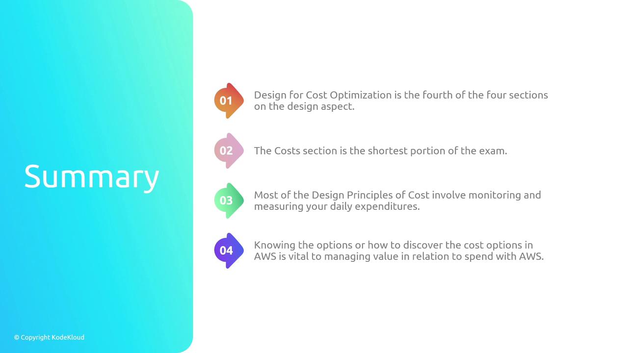 The image is a summary slide with four key points about cost optimization in design, focusing on AWS. It highlights the importance of monitoring expenditures and understanding cost options.