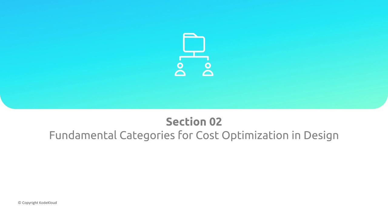 The image is a slide titled "Section 02: Fundamental Categories for Cost Optimization in Design" with a blue gradient background and an icon of a folder connected to two nodes.