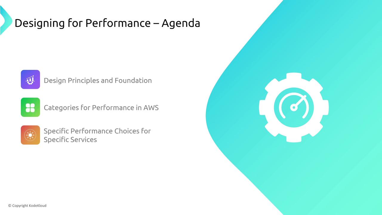 The image is a presentation slide titled "Designing for Performance – Agenda," listing three topics: Design Principles and Foundation, Categories for Performance in AWS, and Specific Performance Choices for Specific Services. It features a gear icon on a turquoise background.