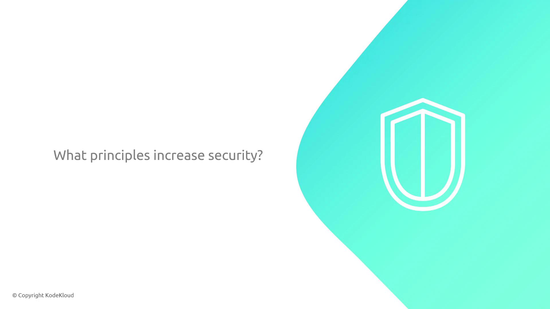 The image features the question "What principles increase security?" alongside a shield icon on a turquoise background.