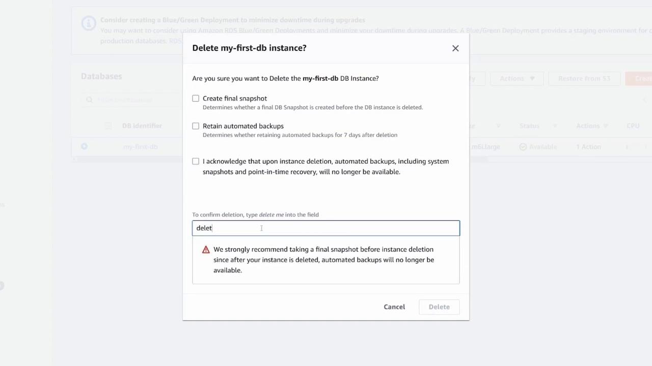 The image shows a confirmation dialog for deleting a database instance named "my-first-db." It includes options for creating a final snapshot, retaining automated backups, and a warning about data loss.