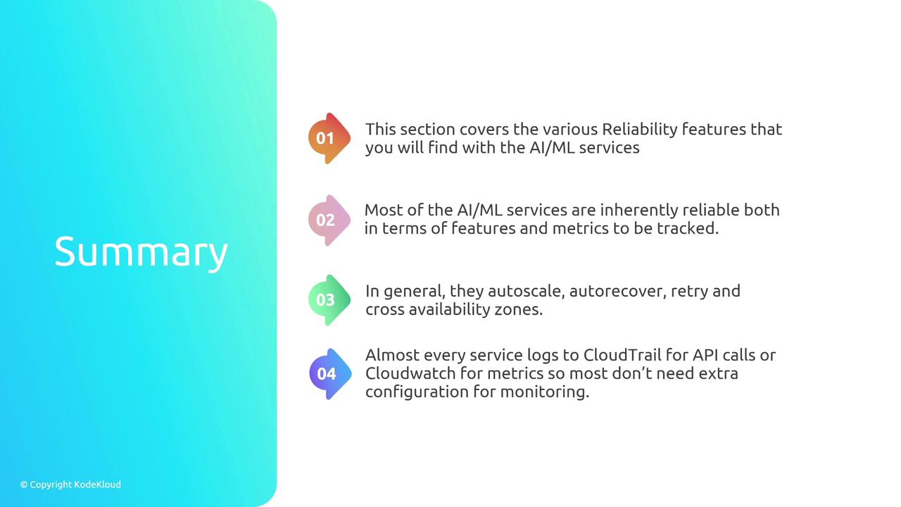 The image is a summary slide highlighting the reliability features of AI/ML services, mentioning autoscaling, autorecovery, and logging to CloudTrail and CloudWatch. It includes four main points with colorful numbered icons.