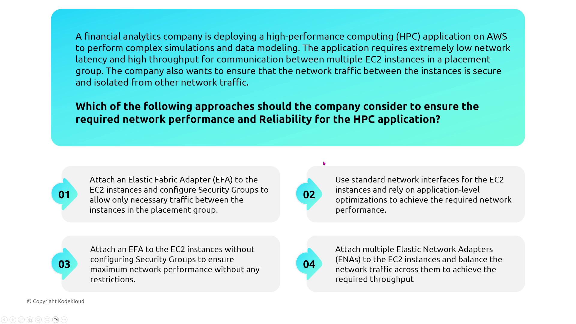 The image presents a scenario where a financial analytics company is deploying a high-performance computing application on AWS, requiring low latency and high throughput. It lists four approaches to ensure network performance and reliability for the application.