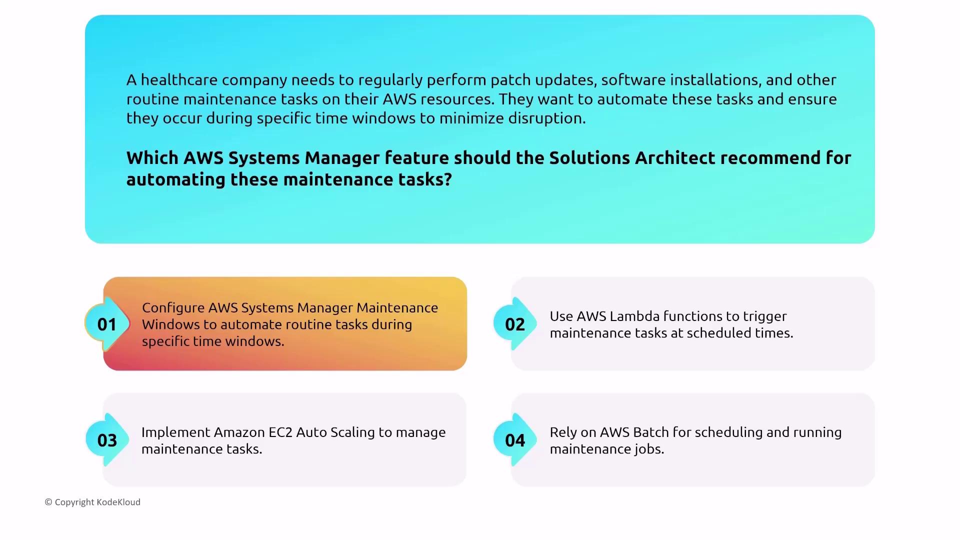 The image presents a scenario where a healthcare company needs to automate AWS maintenance tasks, with four suggested solutions: AWS Systems Manager Maintenance Windows, AWS Lambda, Amazon EC2 Auto Scaling, and AWS Batch.