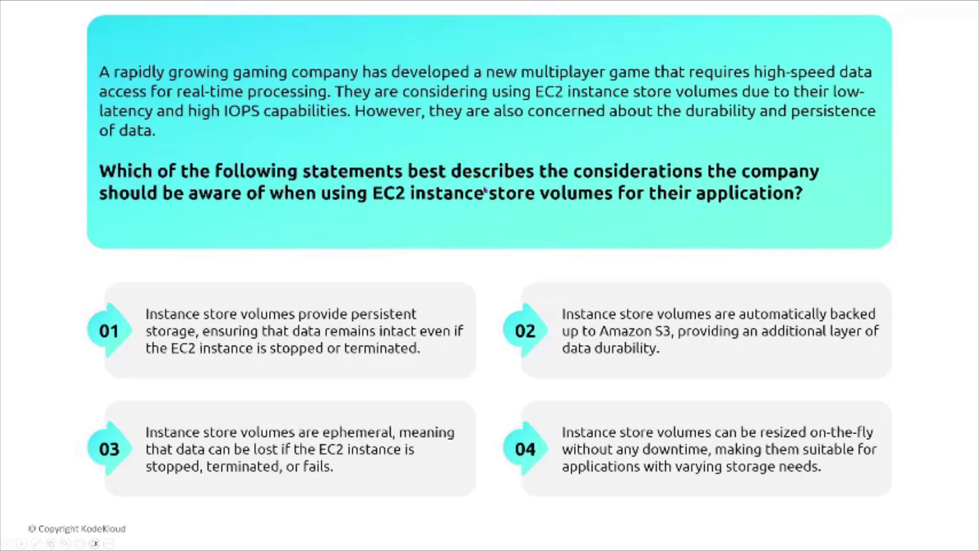 The image presents a scenario about a gaming company considering EC2 instance store volumes for real-time processing, with four statements regarding data persistence and durability.