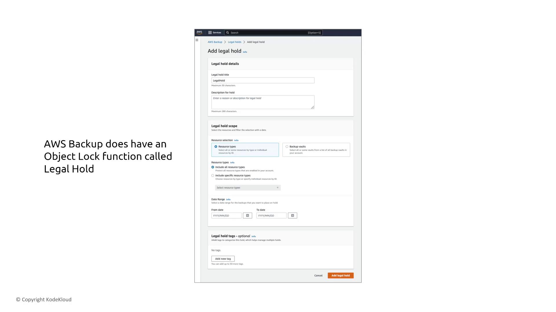 The image shows an AWS Backup interface for adding a legal hold, with options to specify details, scope, date range, and tags. It also mentions that AWS Backup has an Object Lock function called Legal Hold.