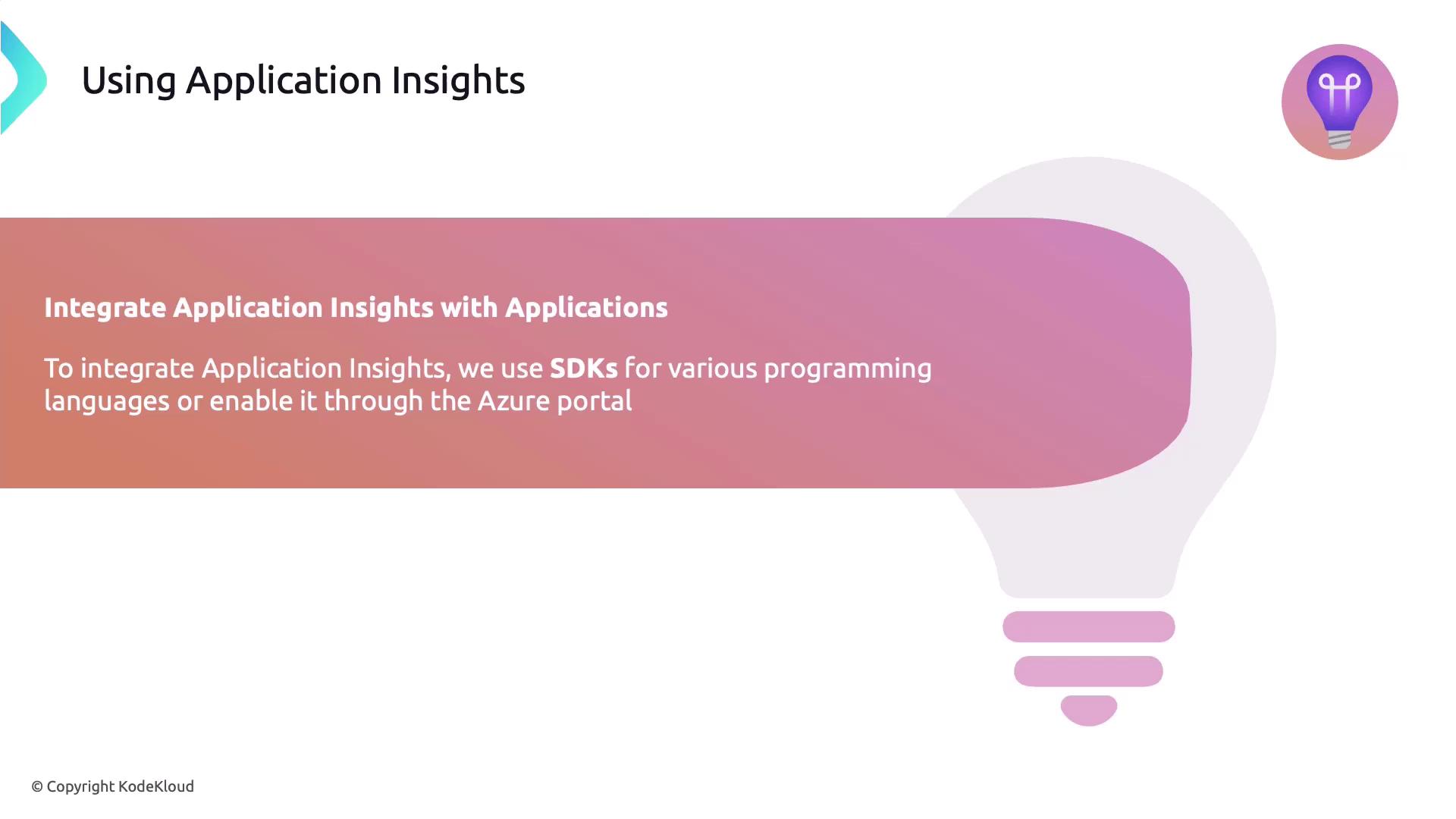 The image is a slide titled "Using Application Insights," explaining how to integrate Application Insights with applications using SDKs or the Azure portal. It features a lightbulb icon and a gradient background.
