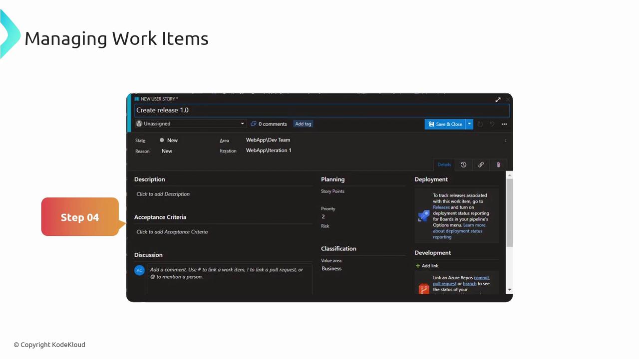 The image shows a software interface for managing work items, specifically a user story titled "Create release 1.0," with sections for description, acceptance criteria, planning, deployment, and development. It is labeled as "Step 04" in a process.
