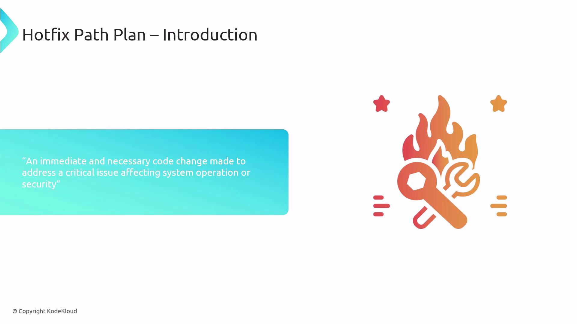 The image is an introduction slide for a "Hotfix Path Plan," featuring a definition of a hotfix and an illustration of a wrench with flames.