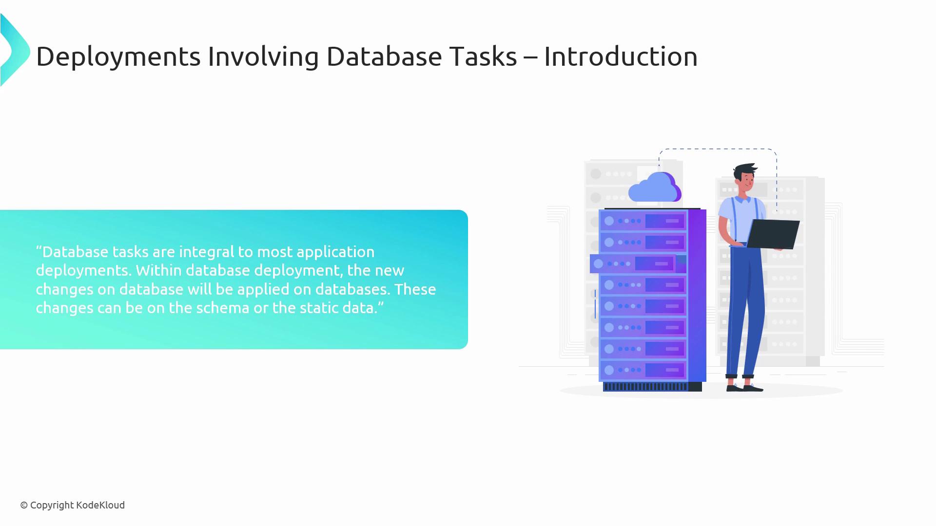The image is an introduction slide titled "Deployments Involving Database Tasks," featuring a person with a laptop standing next to a server rack, and a quote about the importance of database tasks in application deployments.