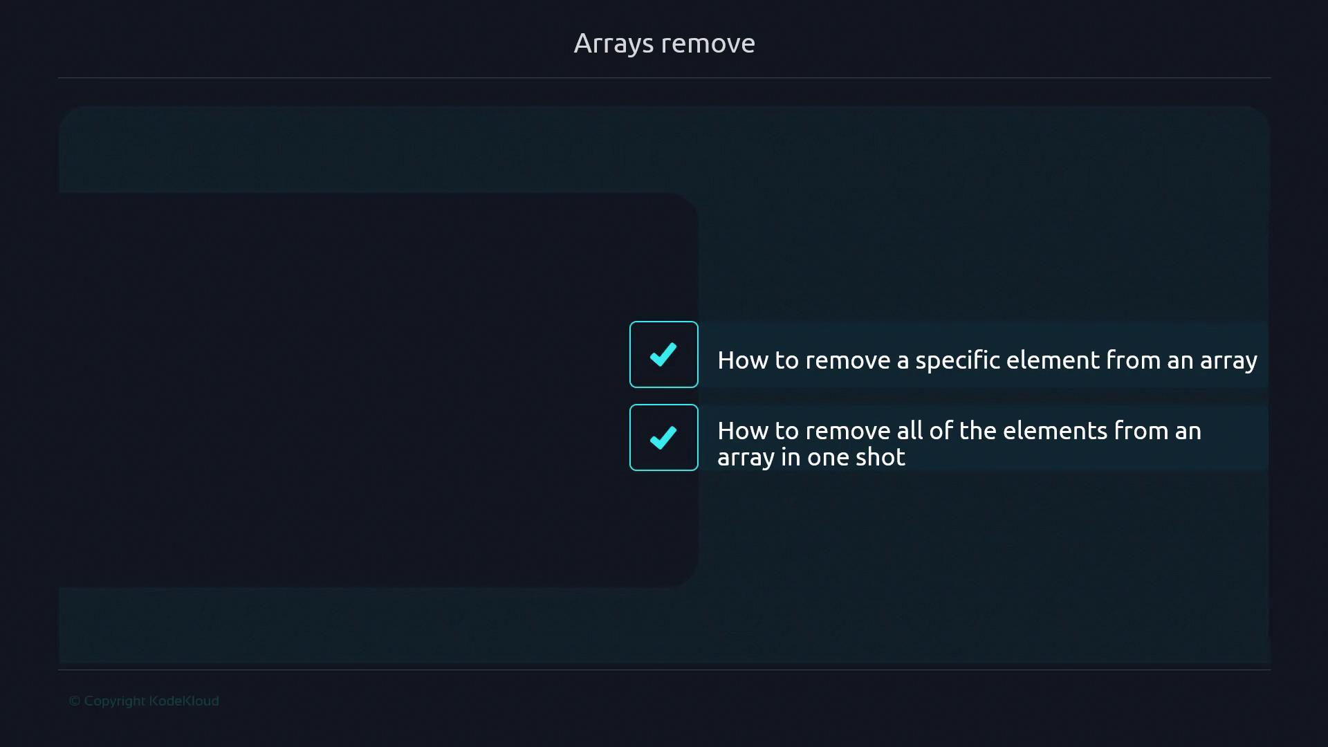 The image is a slide titled "Arrays remove," showing two checked items: "How to remove a specific element from an array" and "How to remove all of the elements from an array in one shot."