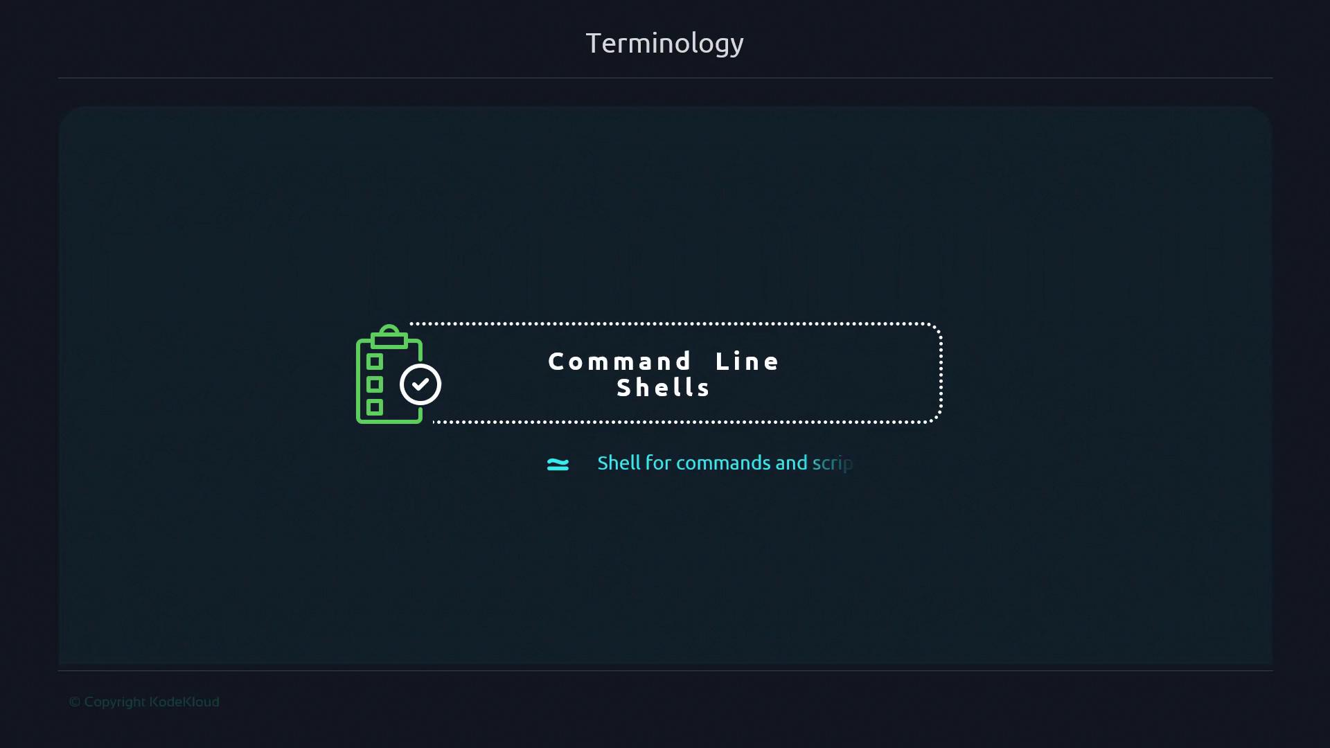 The image is a slide titled "Terminology" featuring a section on "Command Line Shells," with an icon of a clipboard and a checkmark. It includes a note about using shells for commands and scripts.