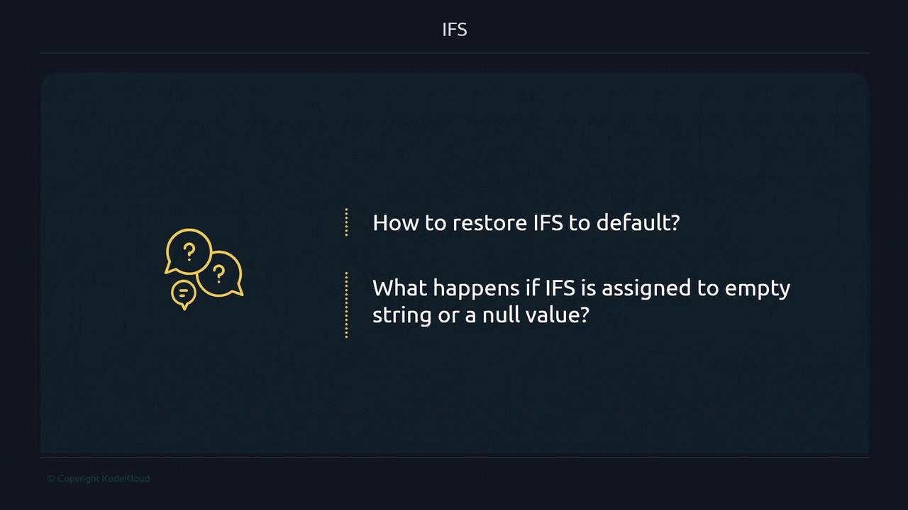 The image contains two questions about IFS: "How to restore IFS to default?" and "What happens if IFS is assigned to an empty string or a null value?" It also features speech bubble icons with question marks.