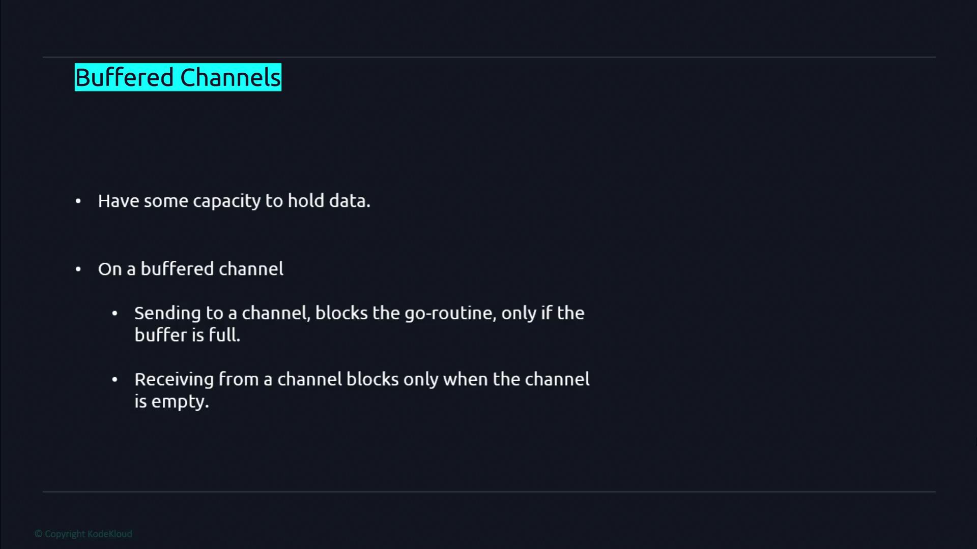 The image is a slide discussing "Buffered Channels," explaining that they have capacity to hold data, and detailing when sending and receiving operations block in a go-routine.
