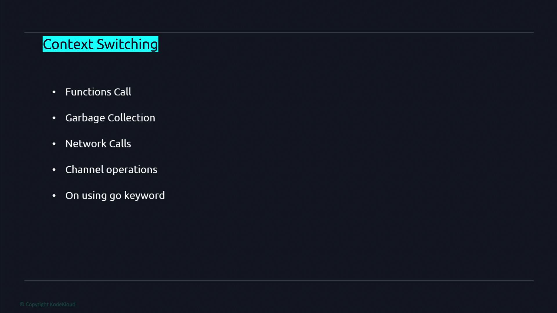 The image is a slide titled "Context Switching" with a list of items: Functions Call, Garbage Collection, Network Calls, Channel operations, and On using go keyword.