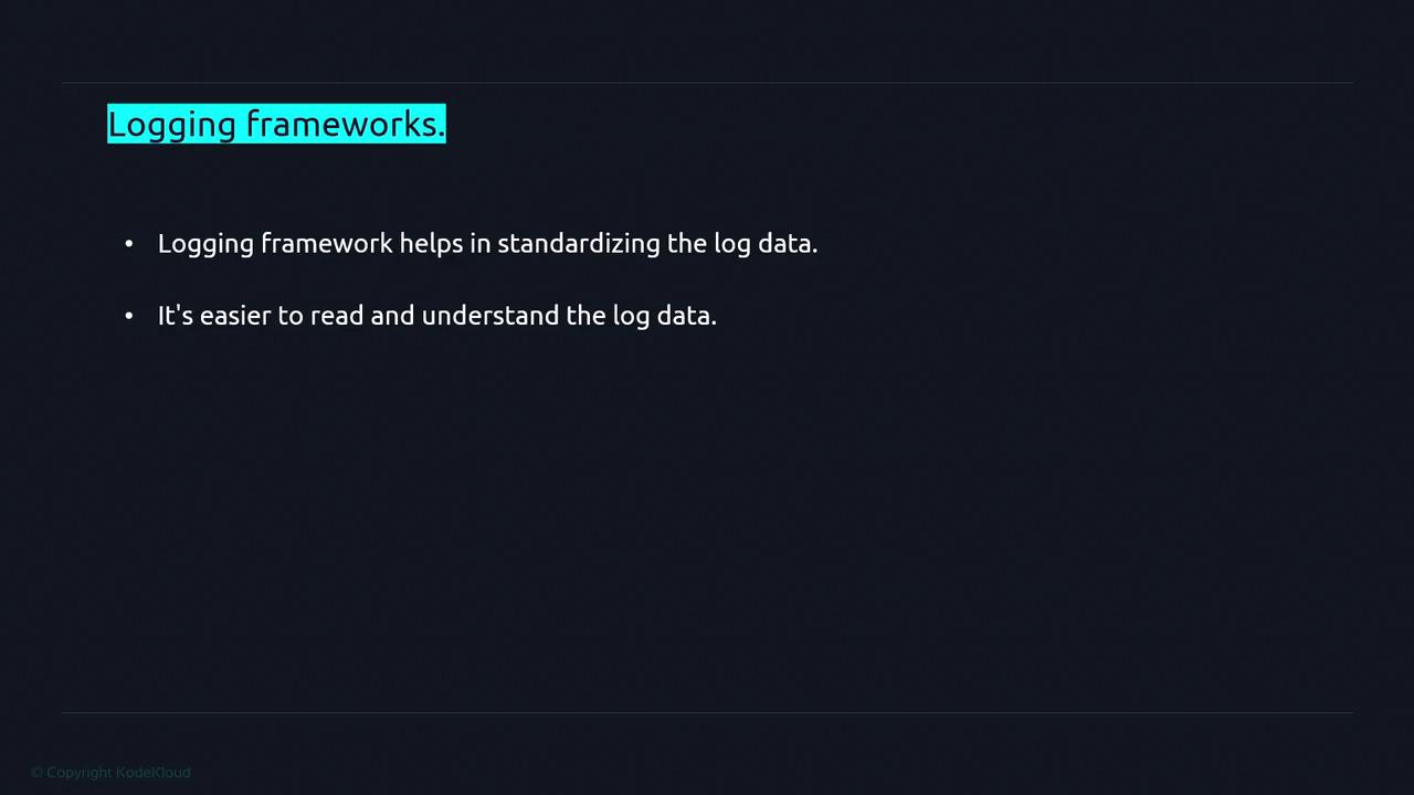 The image is a slide discussing logging frameworks, highlighting their role in standardizing log data and making it easier to read and understand.