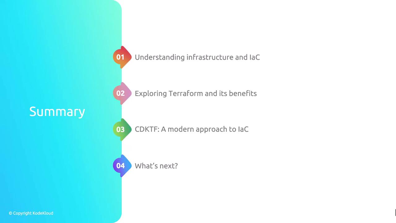 The image is a summary slide with a gradient background, listing four topics: understanding infrastructure and IaC, exploring Terraform and its benefits, CDKTF as a modern approach to IaC, and what's next.
