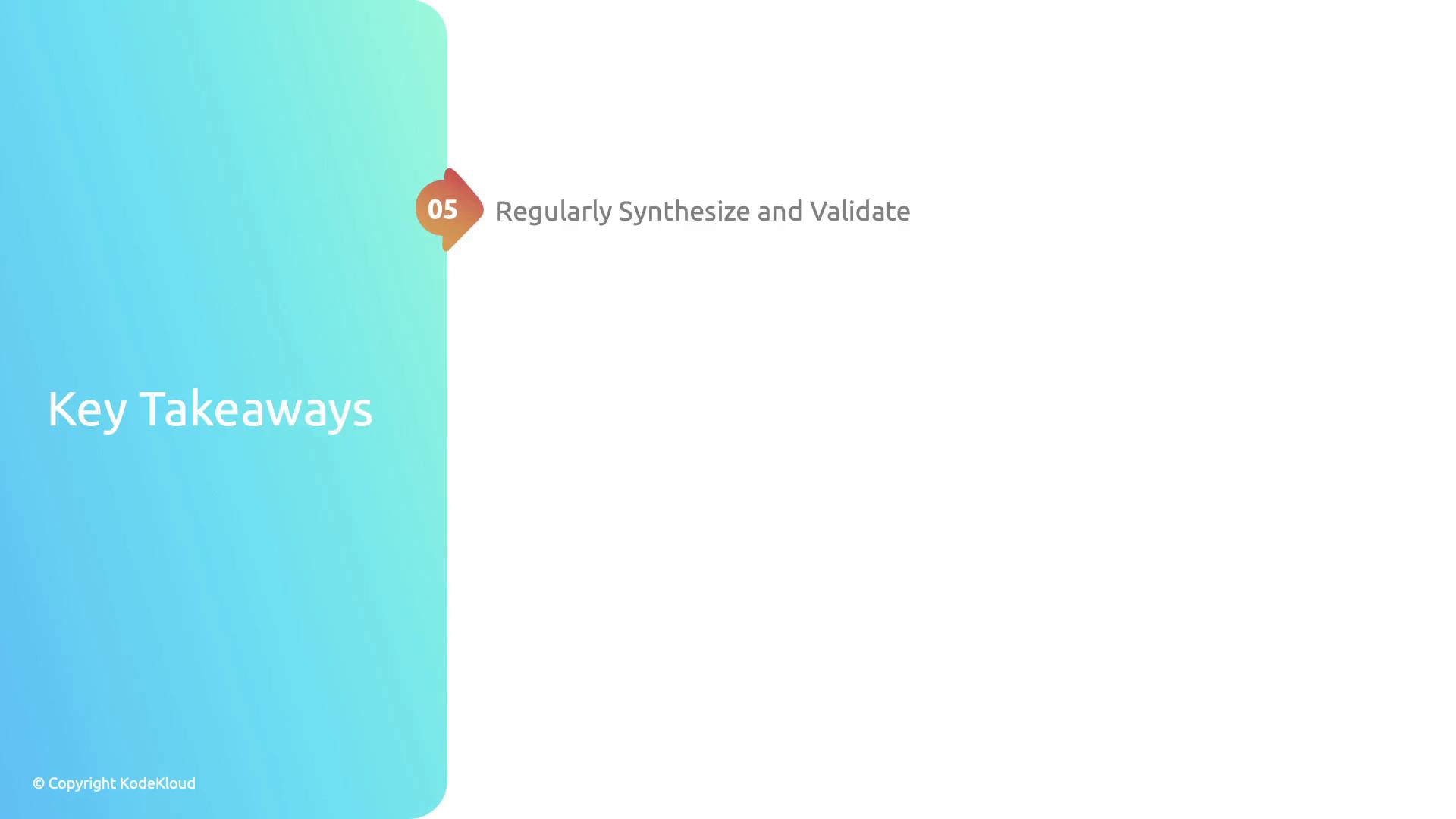 The image features a section titled "Key Takeaways" with a gradient background, highlighting point 05: "Regularly Synthesize and Validate."