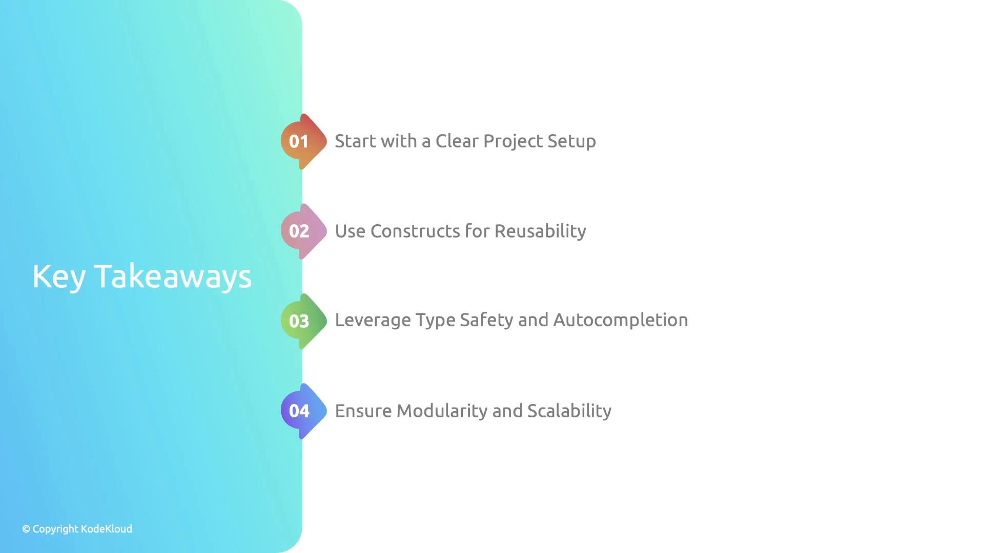 The image lists four key takeaways: starting with a clear project setup, using constructs for reusability, leveraging type safety and autocompletion, and ensuring modularity and scalability.