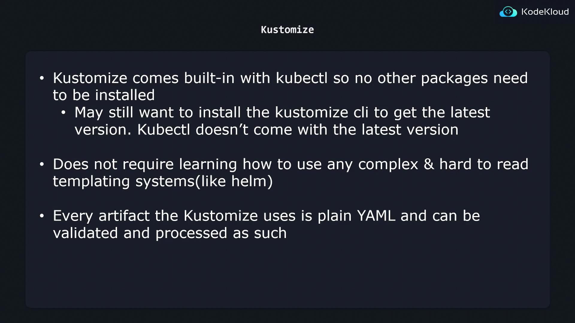The image describes Kustomize's integration with kubectl, its simplicity over templating systems, and its use of plain YAML for validation and processing.