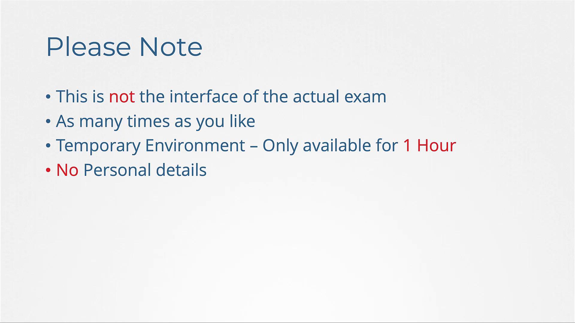 The image is a note stating that the interface is not the actual exam, can be accessed multiple times, is temporary for one hour, and requires no personal details.