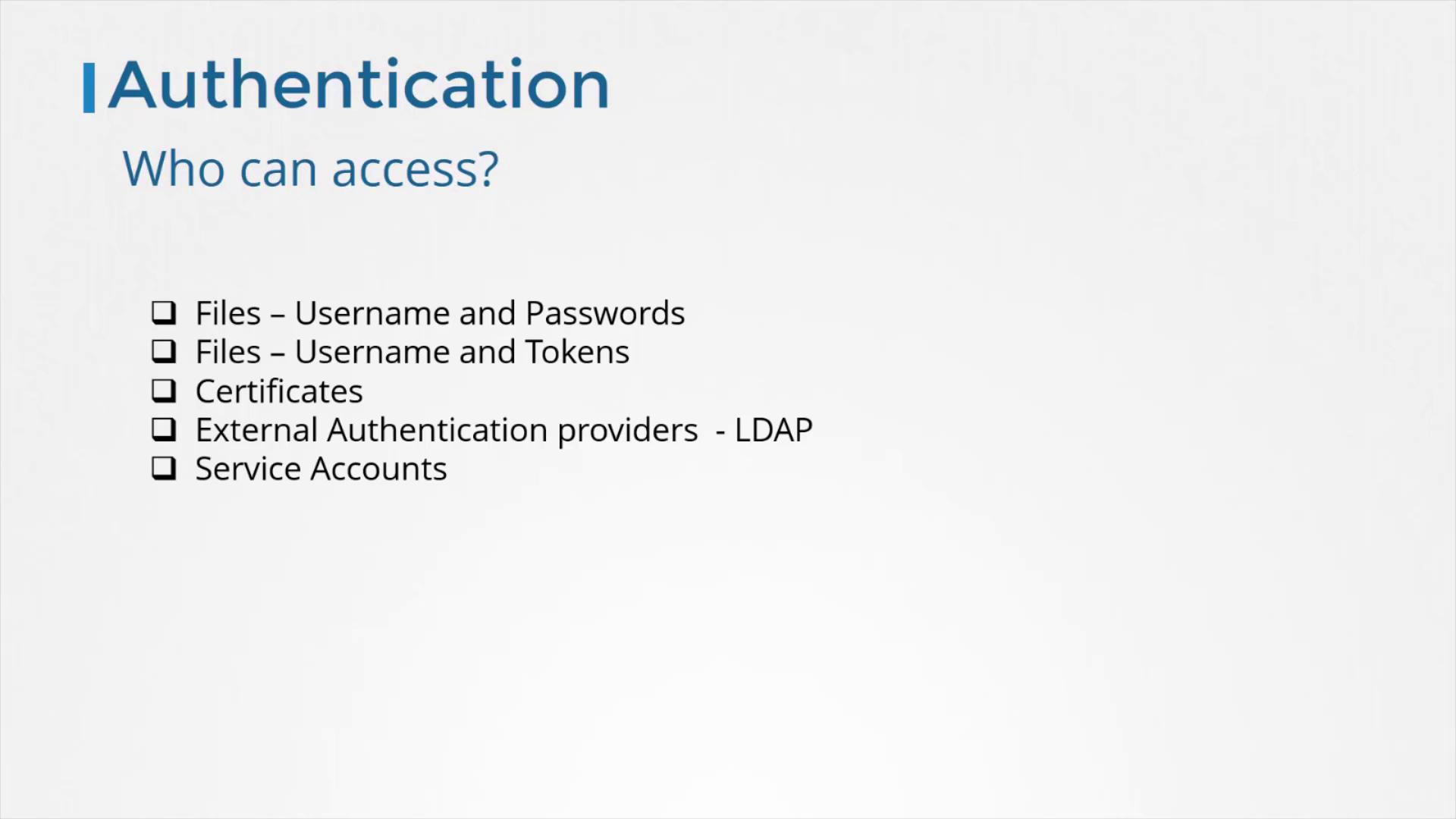 The image is a slide titled "Authentication" listing access methods: username/password, username/tokens, certificates, LDAP, and service accounts.