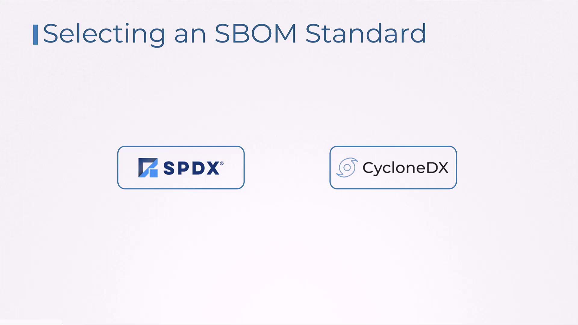 The image presents a choice between two SBOM standards: SPDX and CycloneDX.