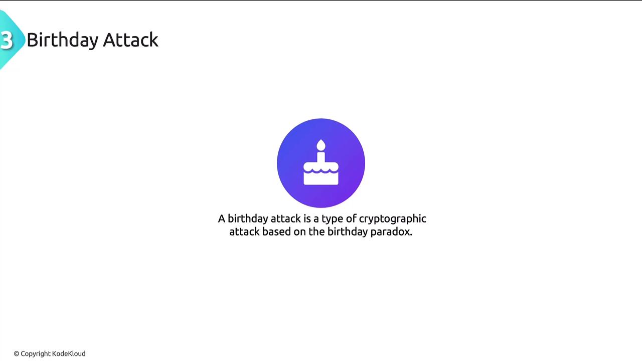 The image is a slide titled "Birthday Attack," featuring an icon of a birthday cake and a description stating that it is a type of cryptographic attack based on the birthday paradox.