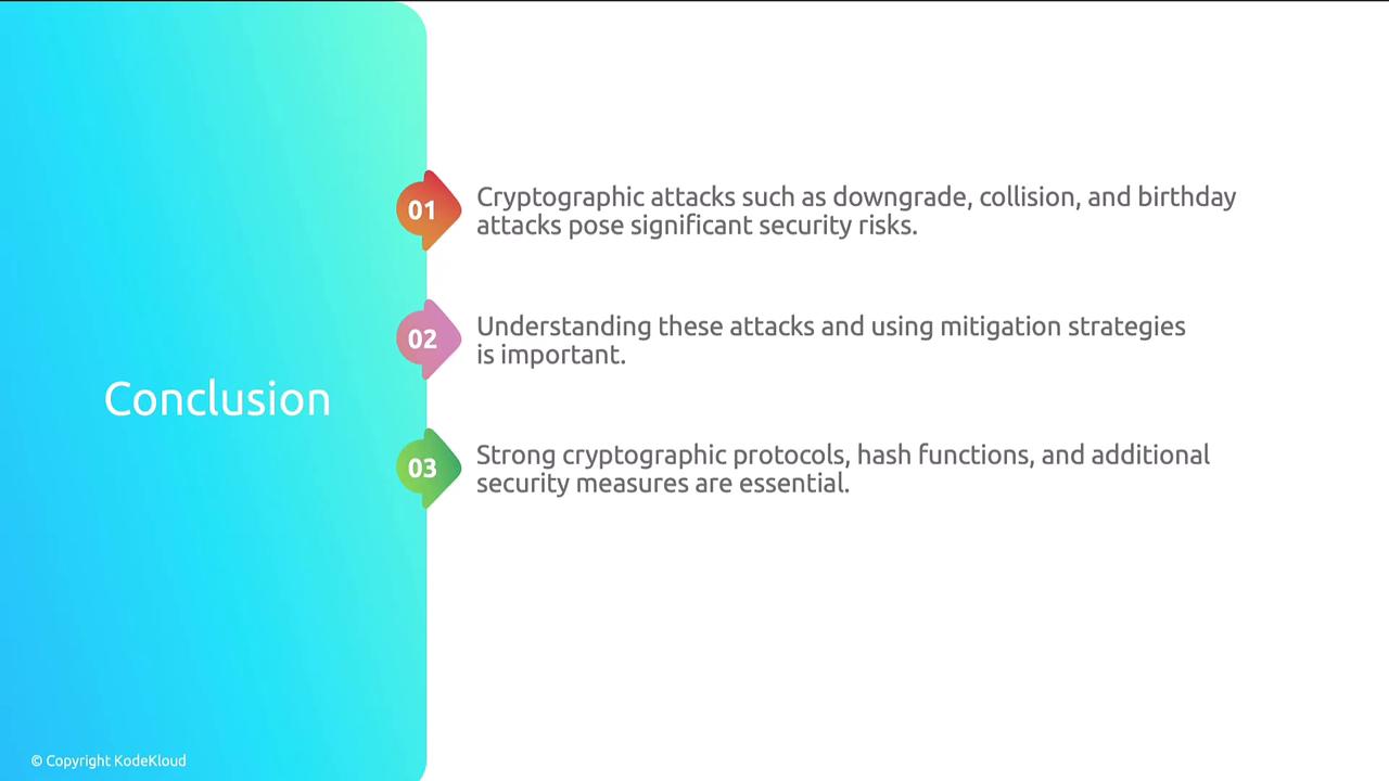 The image is a slide titled "Conclusion" that outlines three key points about cryptographic attacks, their risks, and the importance of strong security measures.