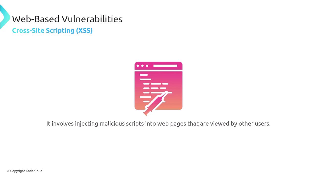 The image is about web-based vulnerabilities, specifically Cross-Site Scripting (XSS), and describes it as injecting malicious scripts into web pages viewed by other users.