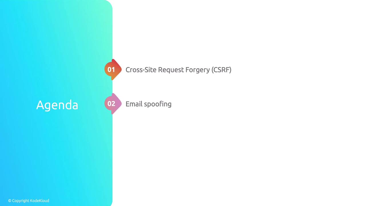 The image is an agenda slide with a gradient blue background on the left, listing two topics: "Cross-Site Request Forgery (CSRF)" and "Email spoofing."