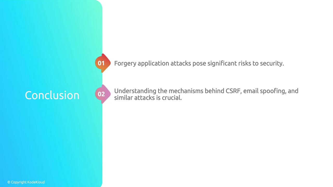 The image is a slide with a gradient background titled "Conclusion," highlighting the security risks of forgery application attacks and the importance of understanding CSRF and email spoofing.