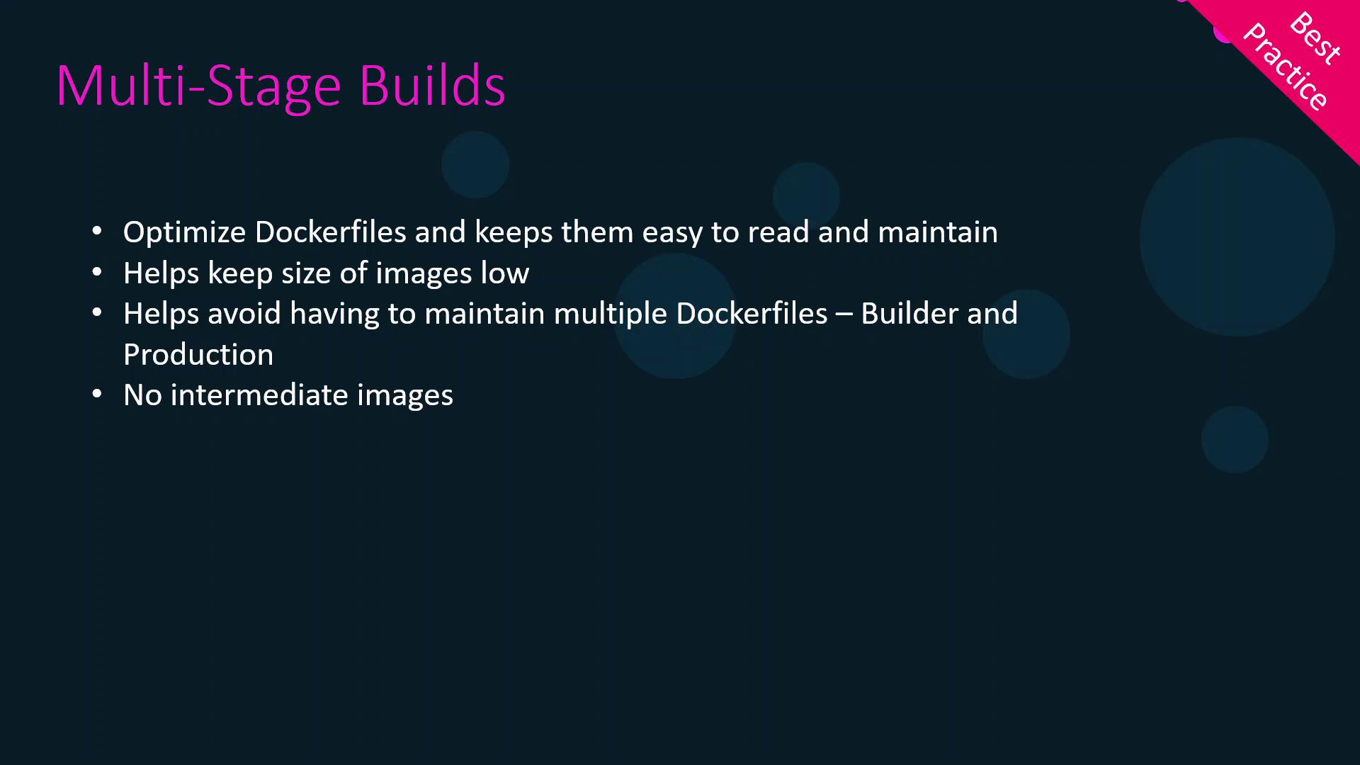 The image is a slide titled "Multi-Stage Builds" that lists benefits such as optimizing Dockerfiles, reducing image size, avoiding multiple Dockerfiles, and eliminating intermediate images.