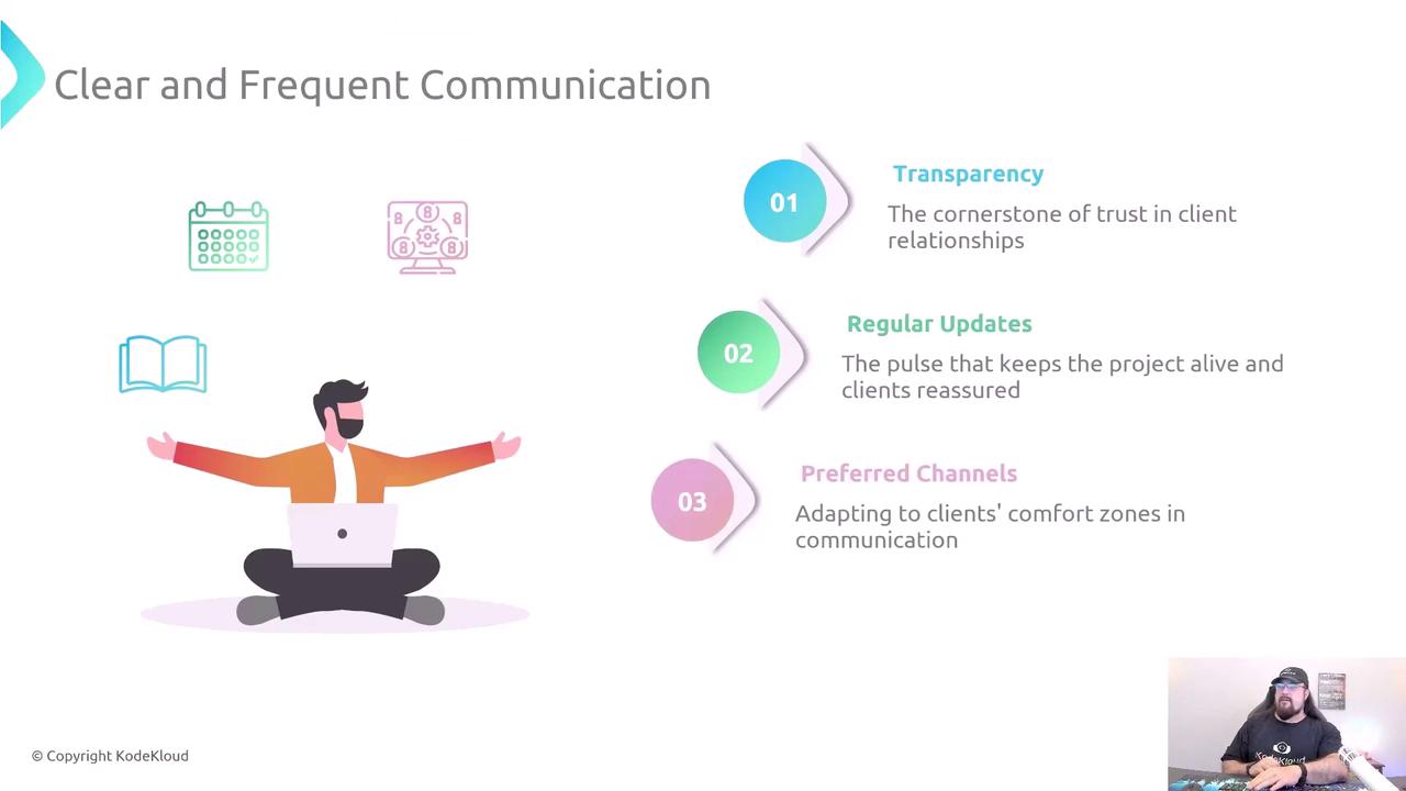 The image is a presentation slide titled "Clear and Frequent Communication," highlighting three points: Transparency, Regular Updates, and Preferred Channels. It includes an illustration of a person with a laptop and a small video of a speaker in the bottom right corner.
