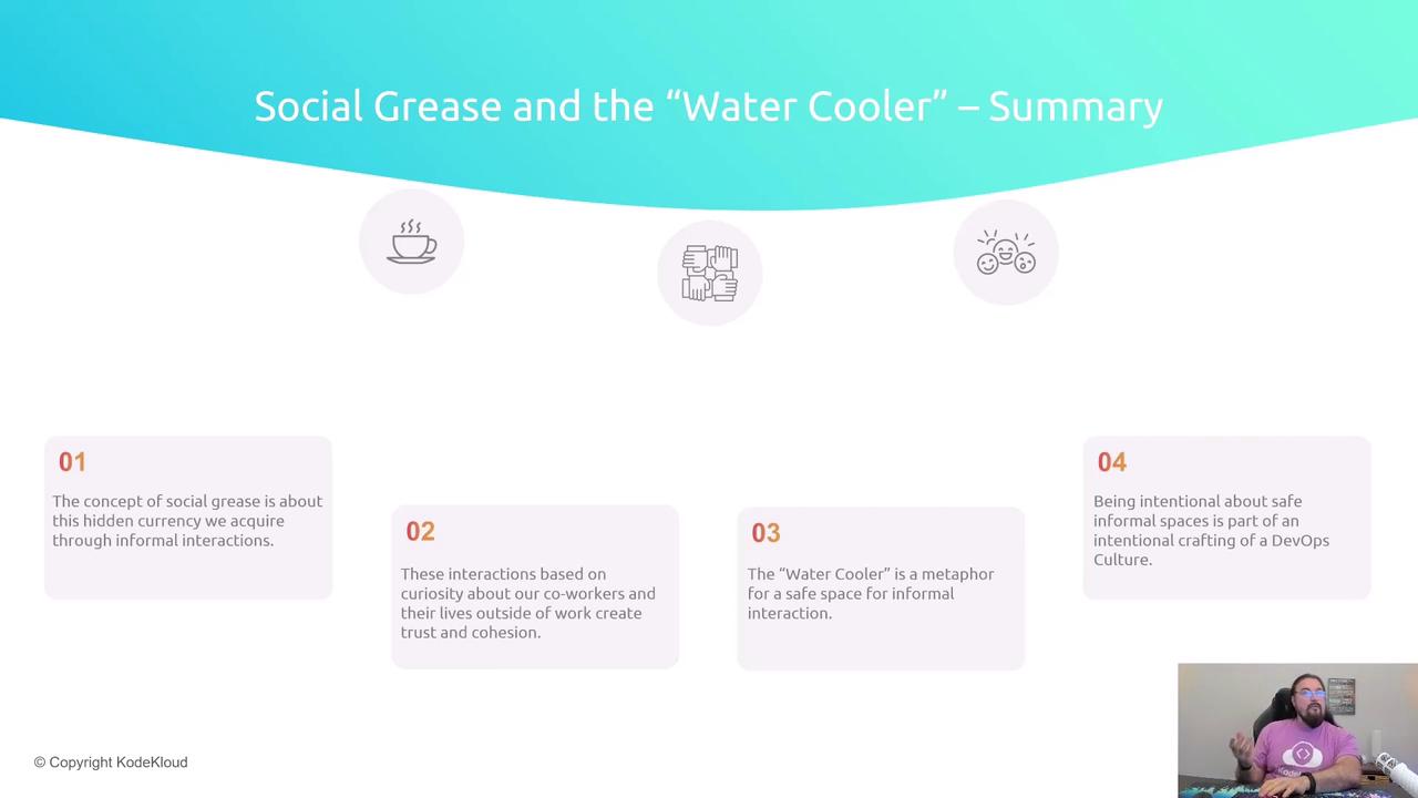 The image is a summary slide titled "Social Grease and the 'Water Cooler'" with four key points about informal interactions and their role in creating trust and cohesion in a DevOps culture. There is also a small video thumbnail of a person speaking.